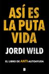 Así Es La Puta Vida - Jordi Wild — imagen 11