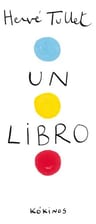 Un Libro. Tullet, Herve. Kokinos Editorial — imagen 11