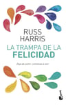 La Trampa De La Felicidad - Russ Harris — imagen 1