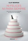 Ni Felices Ni Para Siempre - Newman, Clay Vilaseca — imagen 11