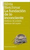 Libro La Fundacion De Lo Inconciente De Silvia Bleichmar — imagen 3