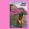 Lo Que Hay - Sara Torres — imagen 3
