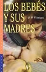 Libro Los Bebes Y Sus Madres - Donald Winnicott — imagen 1