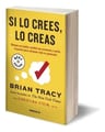 Si Lo Crees,lo Creas - Brian Tracy — imagen 3