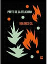 Parte De La Felicidad - Dolores Gil — imagen 2