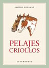Libro Pelajes Criollos De Emilio Solanet — imagen 1