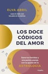 Los Doce Códigos Del Amor- Abril, Elva. — imagen 1