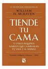 Tiende Tu Cama Y Otros Pequeños Hábitos - William H. Mcraven — imagen 1
