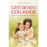 Libro Creciendo Con Amor Antroposofica Papel Local — imagen 1