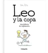 Leo  Y La Copa. Una Historia De Superacion Messi Libro — imagen 1