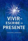 Vivir Se Escribe En Presente - Alejandro G. Roemmers — imagen 11