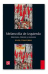 Melancolía De Izquierda - Enzo Traverso — imagen 1