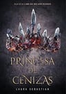 Princesa De Cenizas - Laura Sebastian — imagen 1