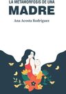 La Metamorfosis De Una Madre Criar En Una Sociedad. — imagen 8