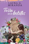 Tierra En Los Bolsillos - Laura G. Miranda - Vera — imagen 1