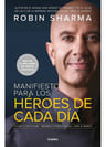 Manifiesto Para Los Heroes De Cada Dia Robin Sharma — imagen 1
