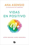 Vidas En Positivo - Asensio, Ana — imagen 1