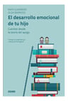 Desarrollo Emocional De Tu Hijo, El: Cuentos Desde La Teoria — imagen 2