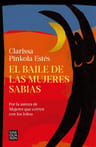 Libro Baile De Las Mujeres Sabias - Clarissa Pinkola Estés, De Clarissa Pinkola Estés., Vol. 1. Editorial Ediciones B, Tapa Blanda, Edición 1 En Español, 2022 — imagen 2