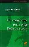 Un Comienzo En La Vida. De Sartre A Lacan — imagen 1