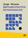 Breviario Político De Psicoanálisis - Jorge Alemán — imagen 1