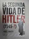 Segunda Vida De Hitler, La - Abel Basti — imagen 2