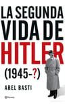 Segunda Vida De Hitler, La - Abel Basti — imagen 1