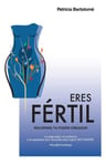 Eres Fértil, Recupera Tu Poder Creador. Bartolome, Pa — imagen 1