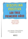 Disciplina Positiva Los Tres Primeros Años - Jane Nelsen — imagen 1