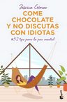 Come Chocolate Y No Discutas Con Idiotas Jessica Gomez — imagen 9