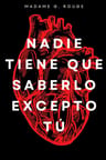 Nadie Tiene Que Saberlo Excepto Tù Madame G. Rouge — imagen 1