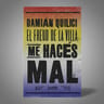 Me Hacés Mal Damián Quilici — imagen 3