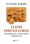 La Práctica Clínica Psicoanalisis E Ins Terapéutica Zenoni — imagen 1