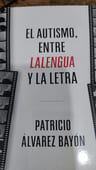 El Autismo, Entre La Lengua Y La Letra Autor : Bayon — imagen 2