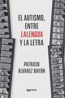 El Autismo, Entre La Lengua Y La Letra Autor: Bayon — imagen 3