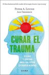 Curar El Trauma - Peter A. Levine, De Peter A. Levine. Editorial Editorial Diana Planeta En Castellano — imagen 1