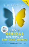 Las 5 Heridas Que Impiden Ser Uno Mismo, Lise Bourbeau — imagen 1