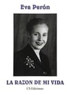 La Razón De Mi Vida - Perón Eva - Cs Ediciones — imagen 1