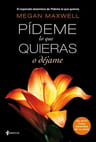 Libro Pídeme Lo Que Quieras O Déjame, De Maxwell, Megan. Editorial Planeta México, Tapa Blanda (2014) — imagen 1