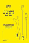 Libro El Trabajo Ya No Es Lo Que Fue - Alain Supiot — imagen 1