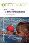 Cómo Lograr La Competencia Acuática. Natación. Luis Pérez — imagen 1