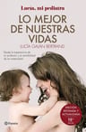 Lo Mejor De Nuestras Vidas Lucía Galán Bertrand Pediatra — imagen 1