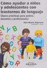 Como Ayudar A Niños Y Adolescentes Trastornos Del Lenguaje — imagen 1