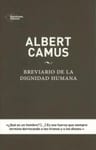 Albert Camus. Breviario De La Dignidad Humana — imagen 9