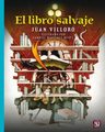 El Libro Salvaje De Juan Villoro — imagen 11