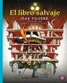 El Libro Salvaje De Juan Villoro — imagen 1