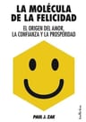 La Molecula De La Felicidad Paul J. Zak — imagen 6