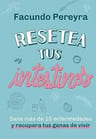 Libro Resetea Tus Intestinos - Facundo Pereyra - El Ateneo — imagen 2