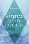 Artistas De Lo Invisible - Allan Kaplan — imagen 1