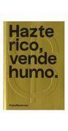Hazte Rico, Vende Humo P. Modernos Creativos — imagen 1